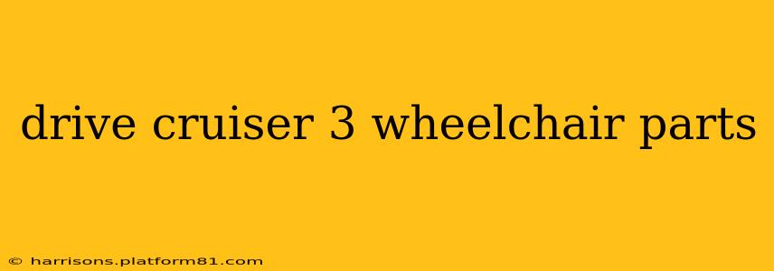 drive cruiser 3 wheelchair parts