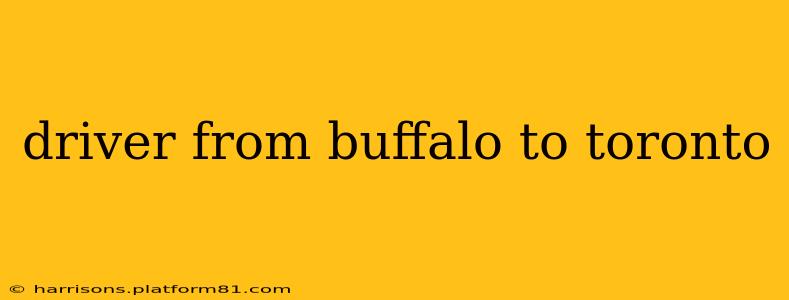 driver from buffalo to toronto