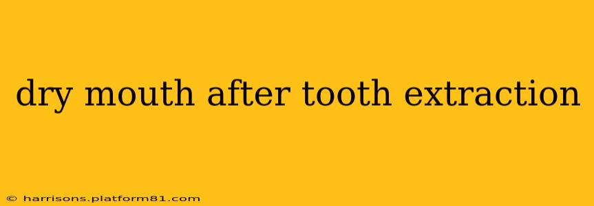 dry mouth after tooth extraction
