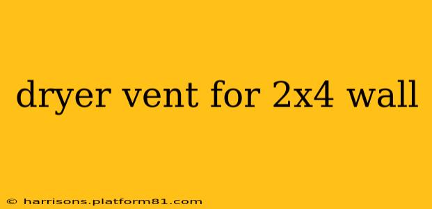 dryer vent for 2x4 wall