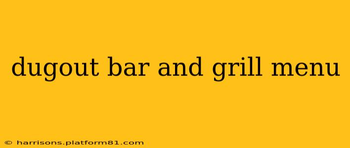 dugout bar and grill menu