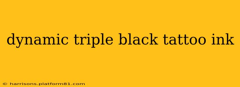 dynamic triple black tattoo ink