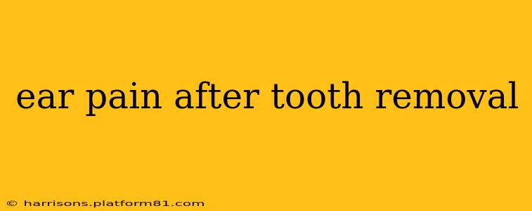 ear pain after tooth removal