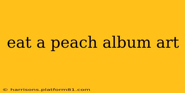 eat a peach album art