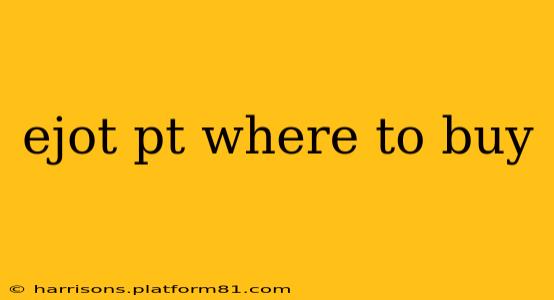 ejot pt where to buy