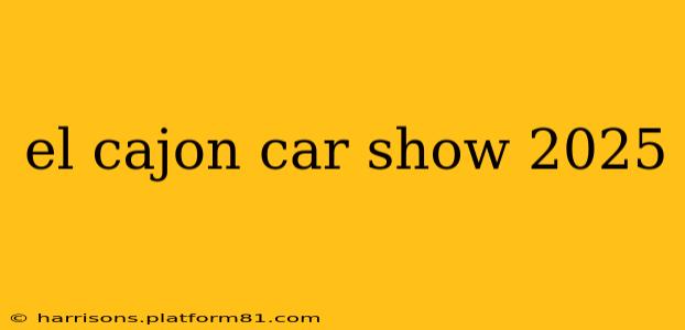 el cajon car show 2025