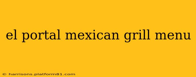 el portal mexican grill menu