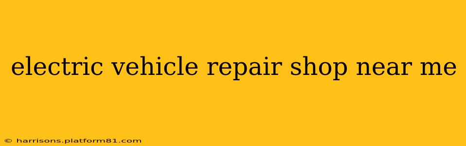 electric vehicle repair shop near me