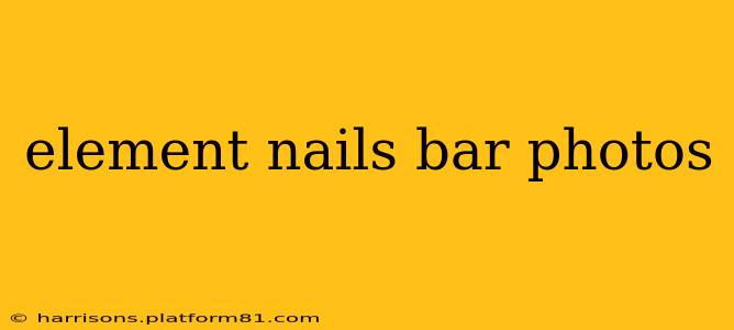 element nails bar photos