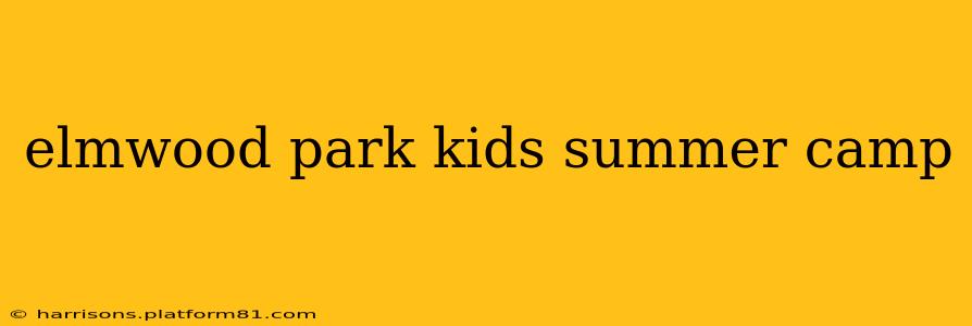 elmwood park kids summer camp
