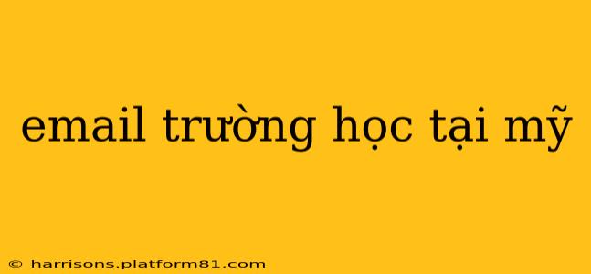 email trường học tại mỹ