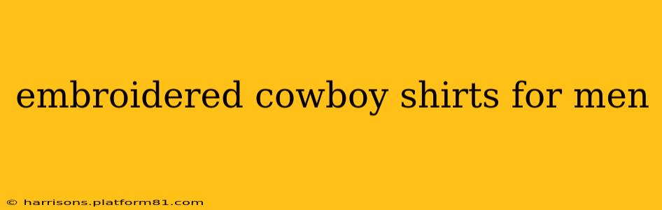 embroidered cowboy shirts for men
