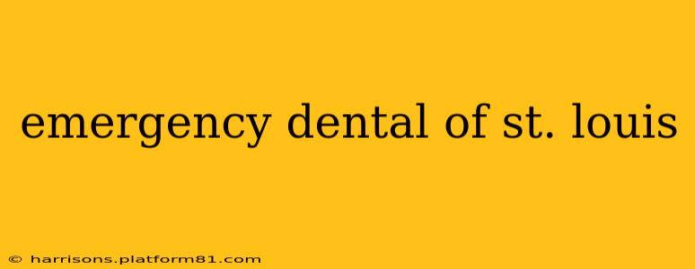 emergency dental of st. louis