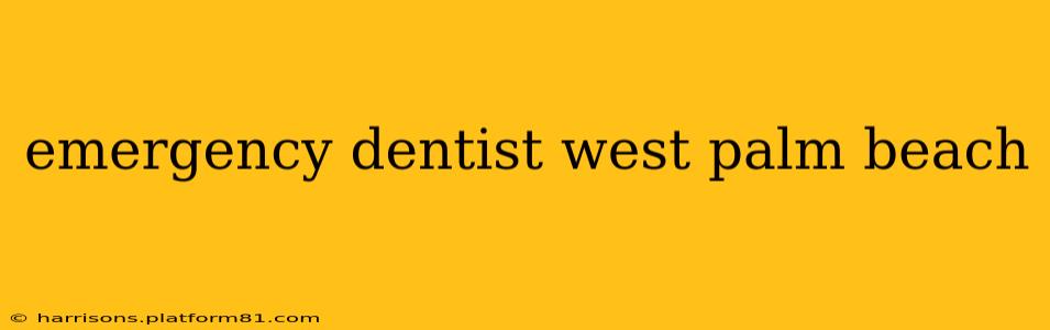emergency dentist west palm beach
