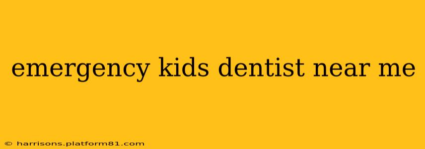 emergency kids dentist near me