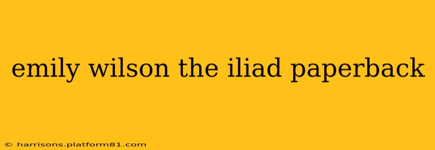 emily wilson the iliad paperback