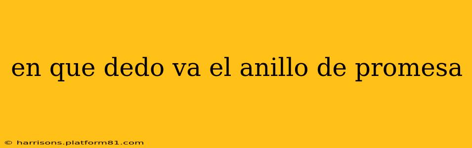 en que dedo va el anillo de promesa
