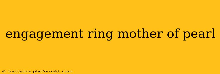 engagement ring mother of pearl