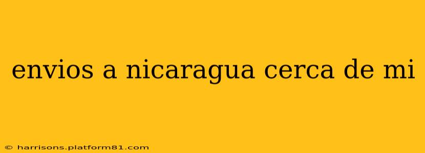 envios a nicaragua cerca de mi
