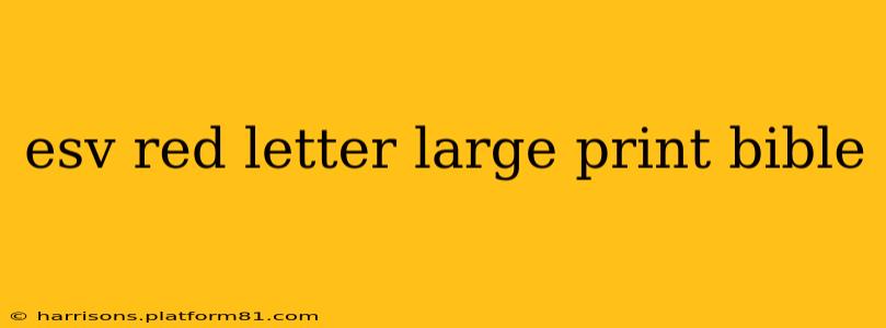 esv red letter large print bible
