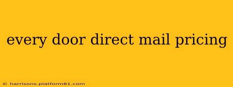 every door direct mail pricing