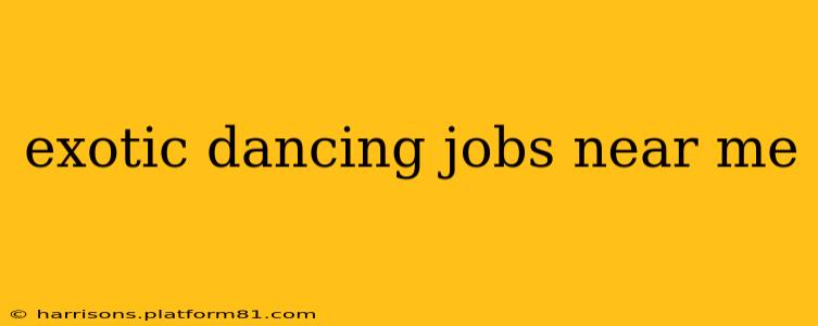 exotic dancing jobs near me