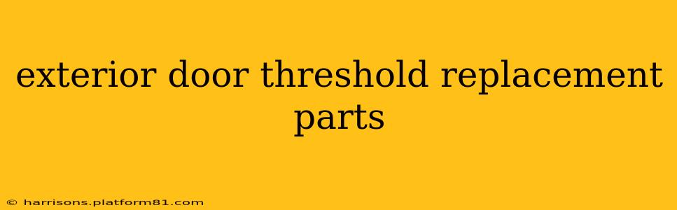 exterior door threshold replacement parts