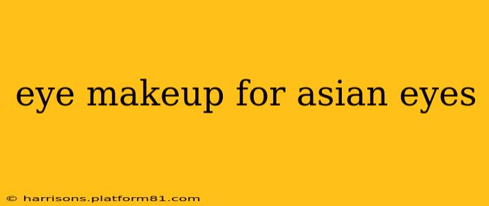eye makeup for asian eyes