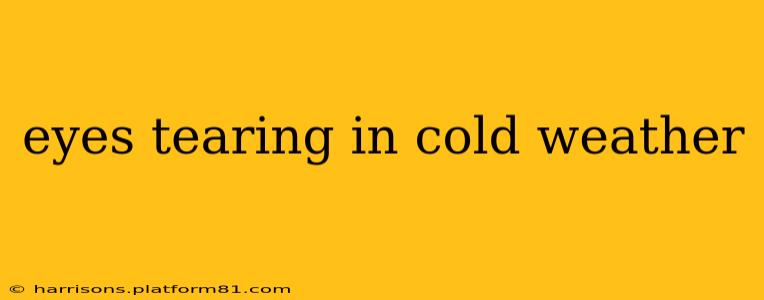 eyes tearing in cold weather