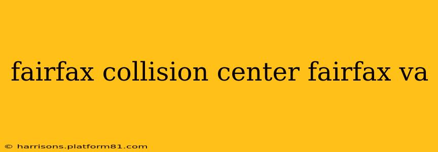 fairfax collision center fairfax va