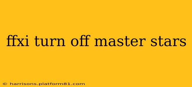 ffxi turn off master stars