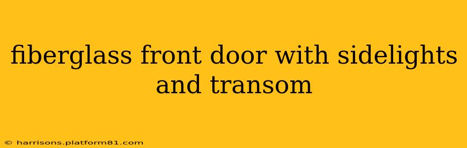 fiberglass front door with sidelights and transom