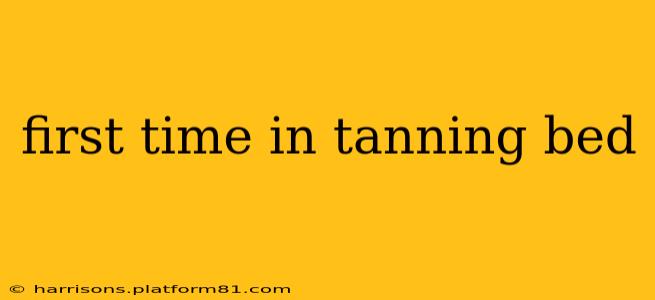 first time in tanning bed