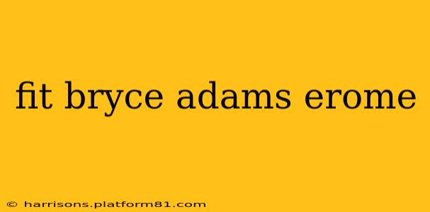 fit bryce adams erome