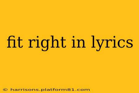 fit right in lyrics