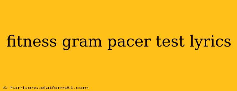fitness gram pacer test lyrics