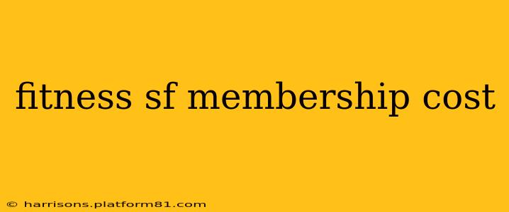 fitness sf membership cost