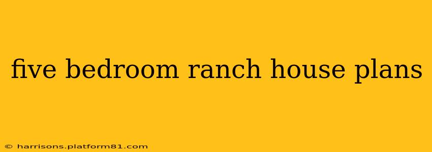 five bedroom ranch house plans