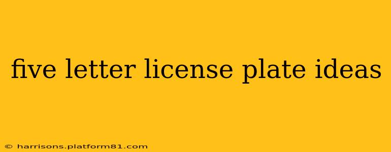 five letter license plate ideas