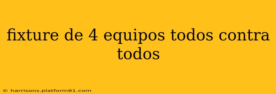 fixture de 4 equipos todos contra todos