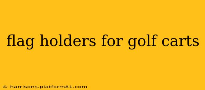 flag holders for golf carts