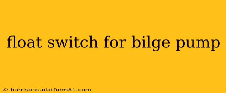 float switch for bilge pump