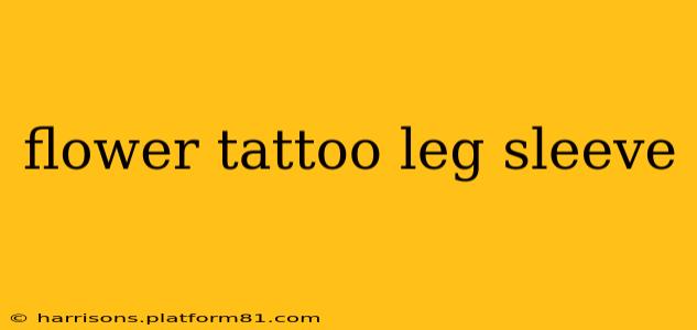 flower tattoo leg sleeve