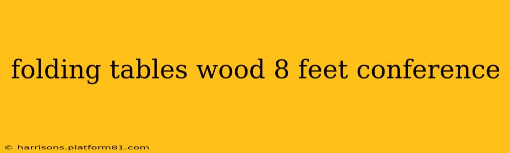 folding tables wood 8 feet conference