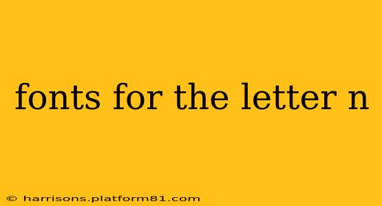 fonts for the letter n