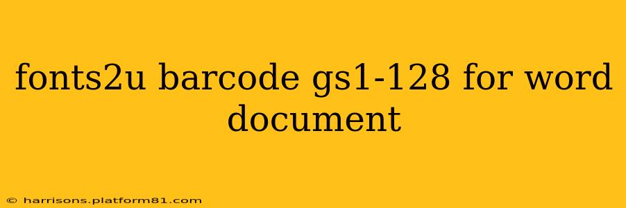 fonts2u barcode gs1-128 for word document