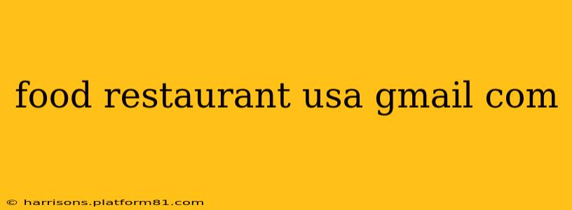 food restaurant usa gmail com