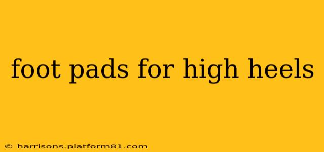foot pads for high heels