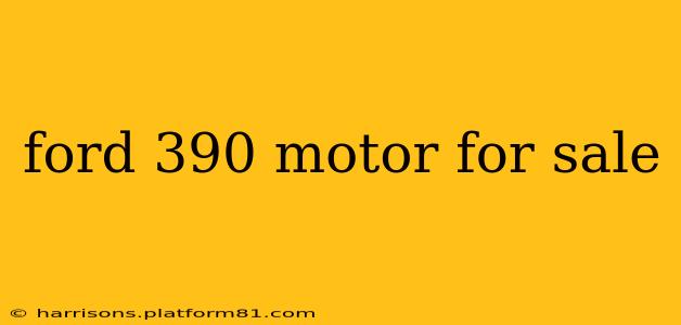 ford 390 motor for sale