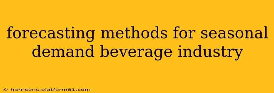 forecasting methods for seasonal demand beverage industry